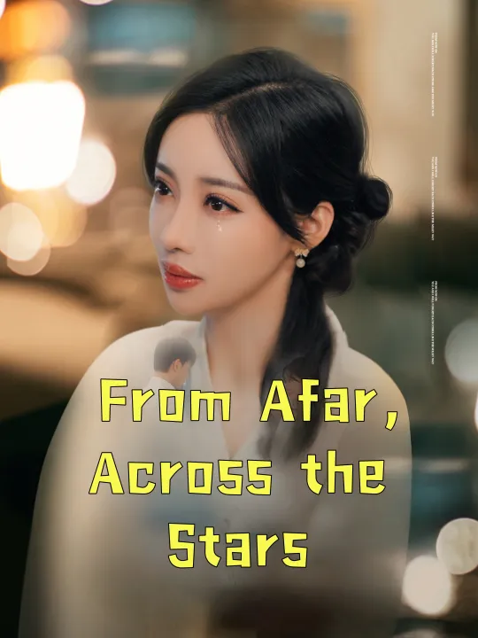 From Afar, Across the Stars
